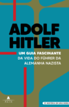 Novais B.  Adolf Hitler: um guia fascinante da vida do f&#252;hrer da Alemanha nazista